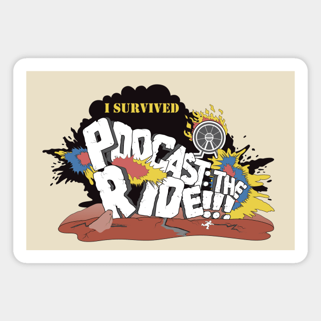 I Survived Podcast: The Ride Magnet by Podcast: The Ride